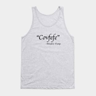 Covfefe Tank Top